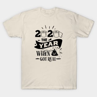 2020 The Day Shit Gets Real T-Shirt